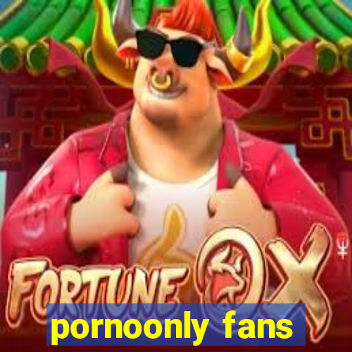 pornoonly fans